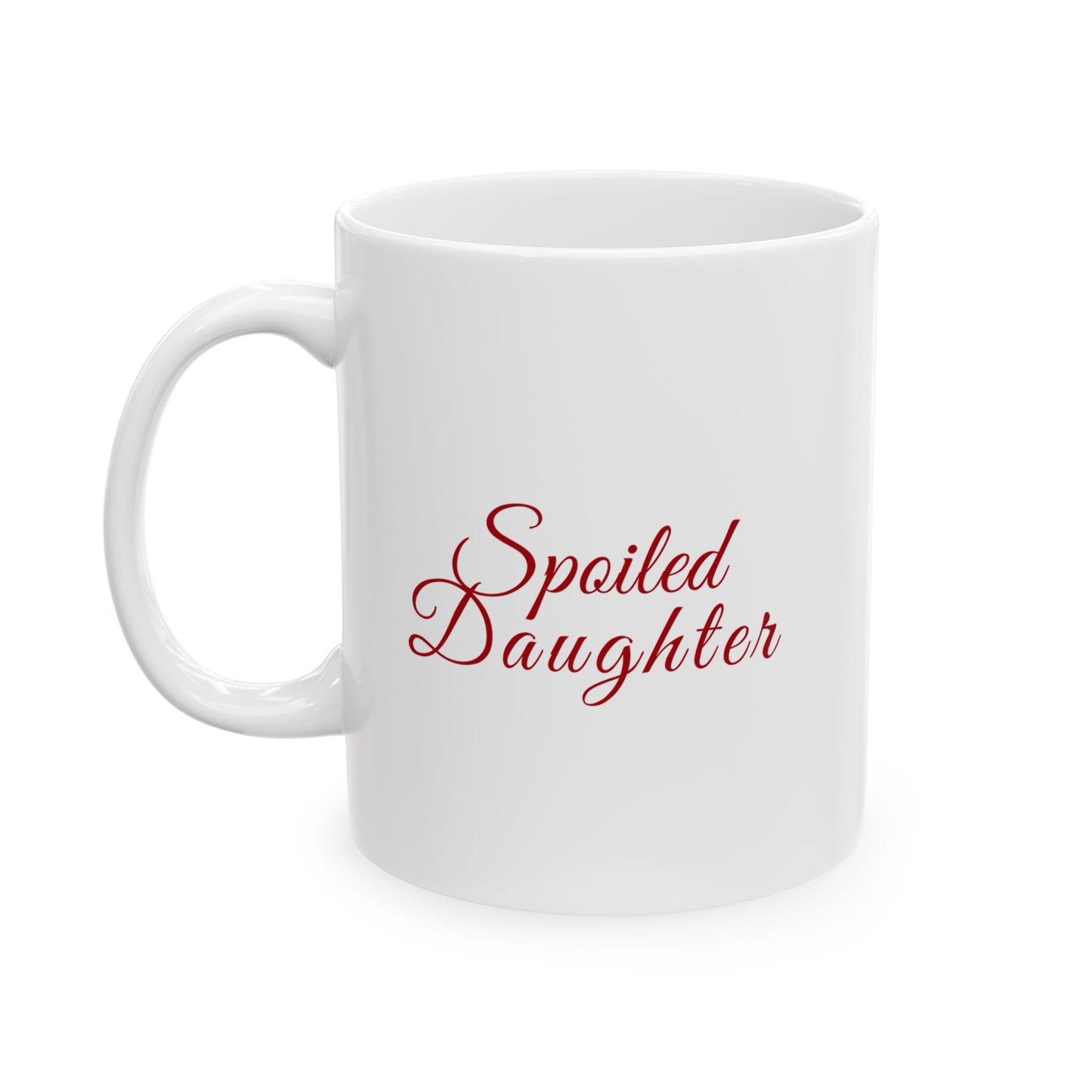 Spoiled Daughter Mug